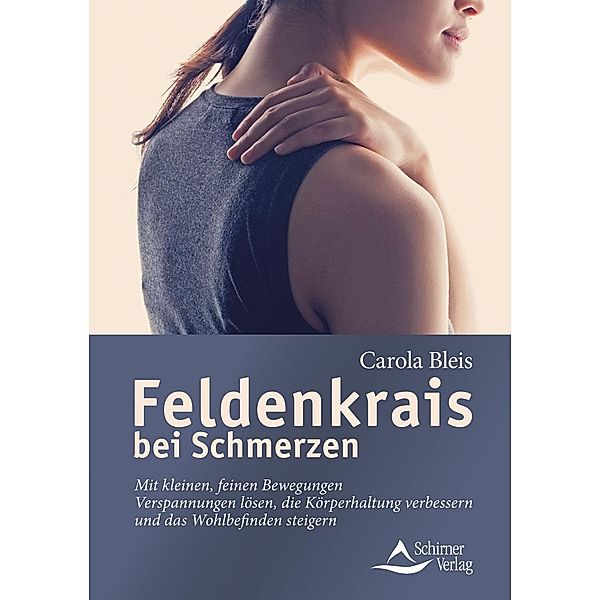 Feldenkrais bei Schmerzen, Carola Bleis