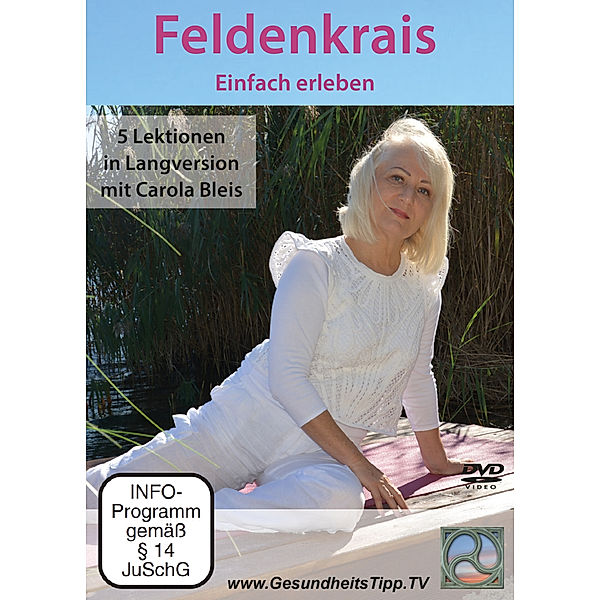 Feldenkrais - Einfach erleben, Carola Bleis