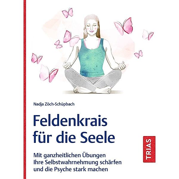 Feldenkrais für die Seele, Nadja Zöch-Schüpbach