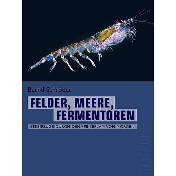 Felder, Meere, Fermentoren (Telepolis), Bernd Schröder