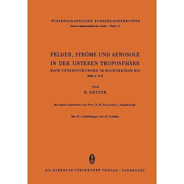 Felder, Ströme und Aerosole in der Unteren Troposphäre / Wissenschaftliche Forschungsberichte Bd.71, R. Reiter