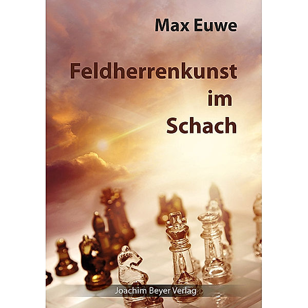Feldherrenkunst im Schach, Max Euwe