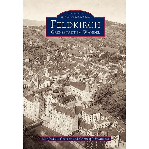 Feldkirch, Christoph Volaucnik, Manfred A. Getzner