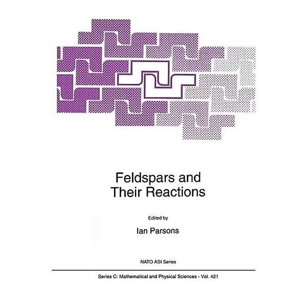 Feldspars and their Reactions / Nato Science Series C: Bd.421