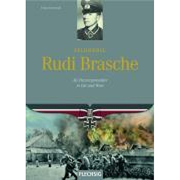 Feldwebel Rudi Brasche, Franz Kurowski