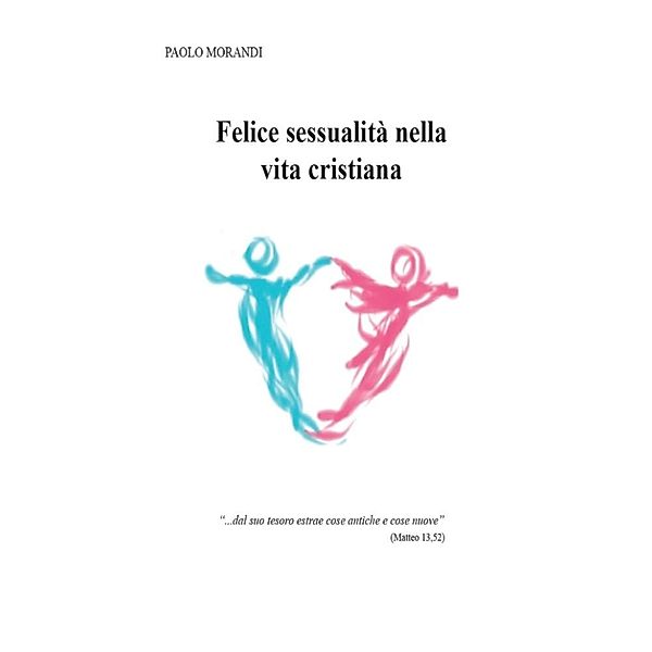 Felice sessualità nella vita cristiana, Paolo Morandi