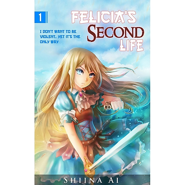 Felicia's Second Life Volume 1, Shiina Ai