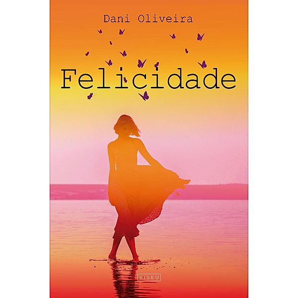 Felicidade, Dani Oliveira