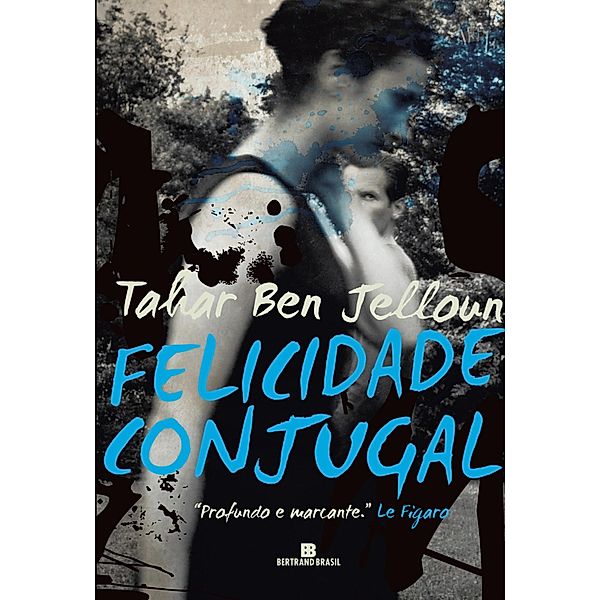 Felicidade conjugal, Tahar Ben Jelloun