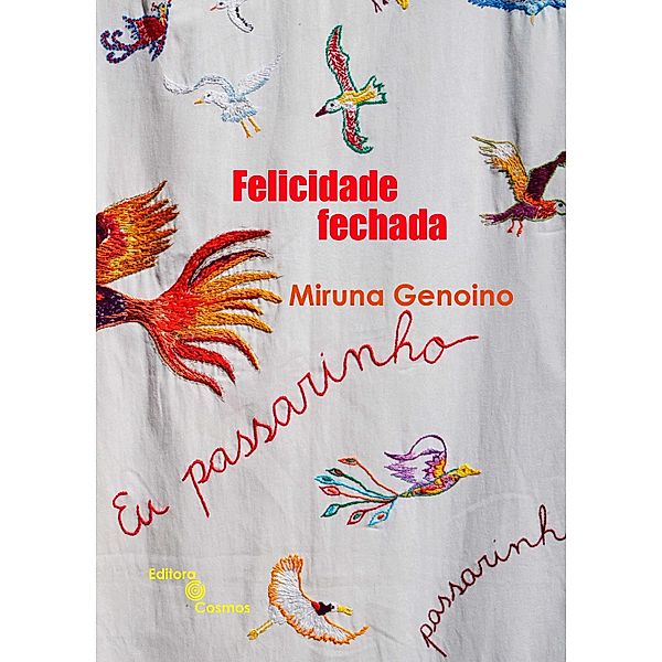 Felicidade fechada, Miruna Genoino