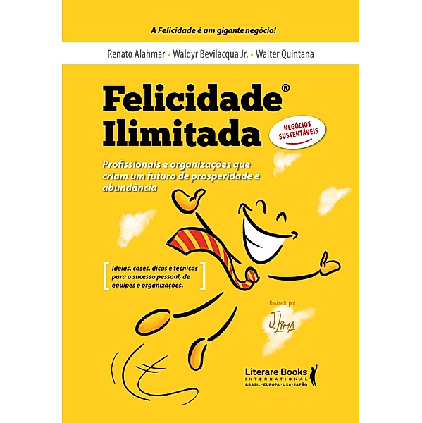 Felicidade ilimitada, Renato Alahmar, Waldyr Bevilacqua Jr., Walter Quintana
