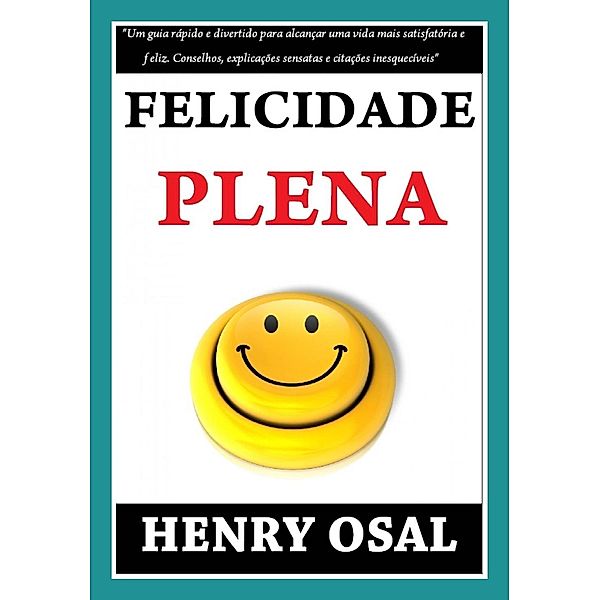 Felicidade Plena, Henry Osal