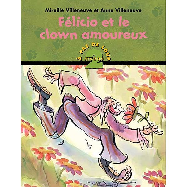 Félicio et le clown amoureux / Dominique et compagnie, Villeneuve Mireille Villeneuve