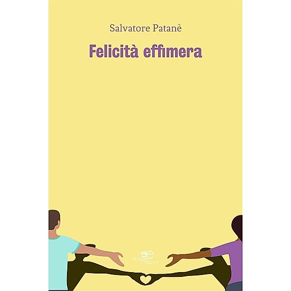 Felicità Effimera, Salvatore Patanè