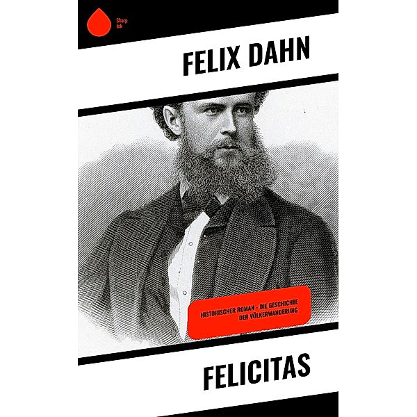 Felicitas, Felix Dahn