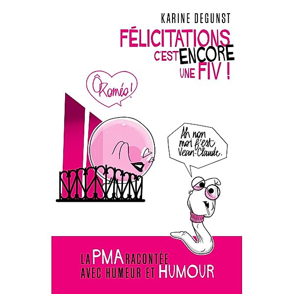 Felicitations,  c'est encore une FIV! / Librinova, Degunst Karine Degunst