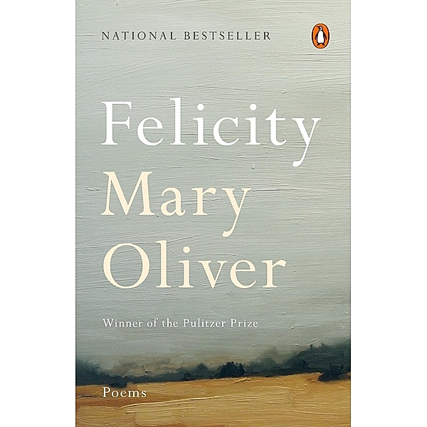 Felicity, Mary Oliver