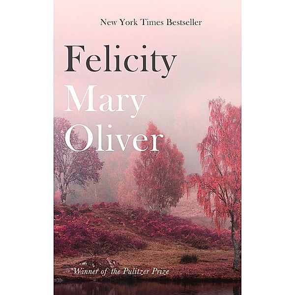 Felicity, Mary Oliver