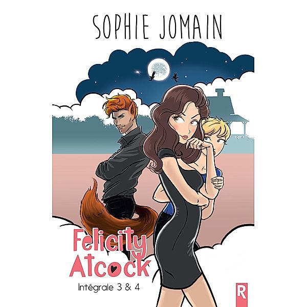 Felicity Atcock, Intégrale Tome 2 / Felicity Atcock, Intégrale Bd.2, Sophie Jomain