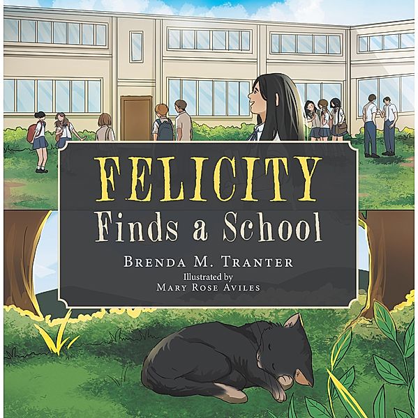 Felicity Finds a School, Brenda M. Tranter