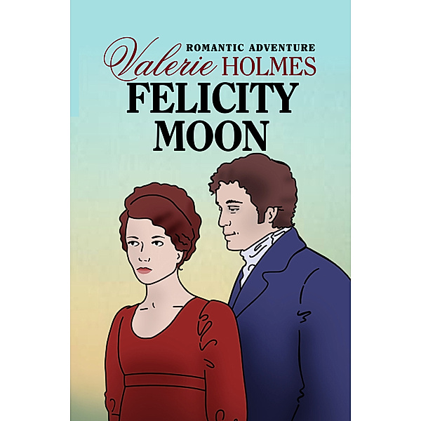 Felicity Moon, Valerie Holmes