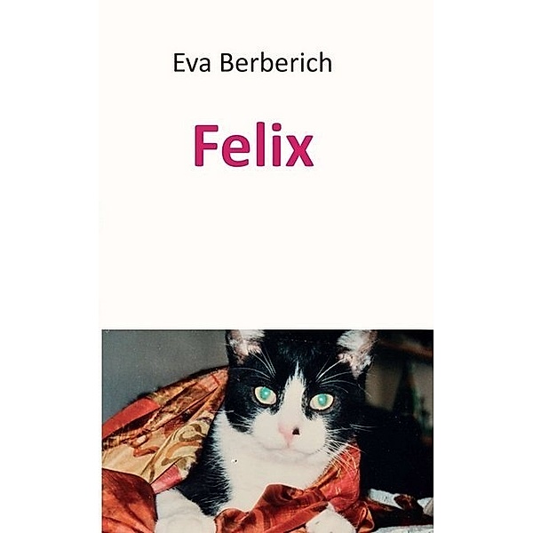 Felix, Eva Berberich