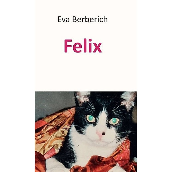 Felix, Eva Berberich