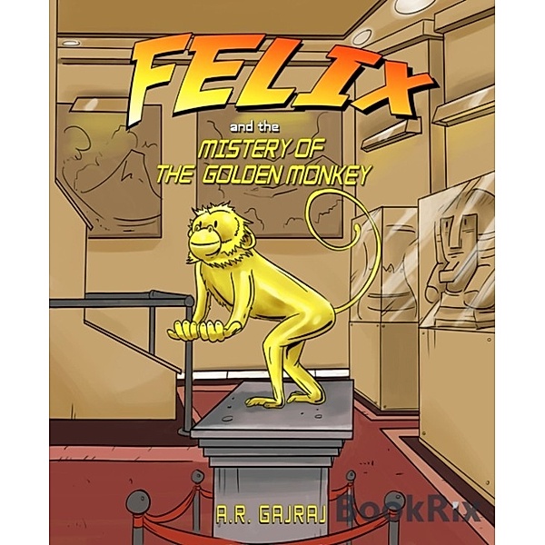 Felix and the Mystery of the Golden Monkey, A.R. Gajraj