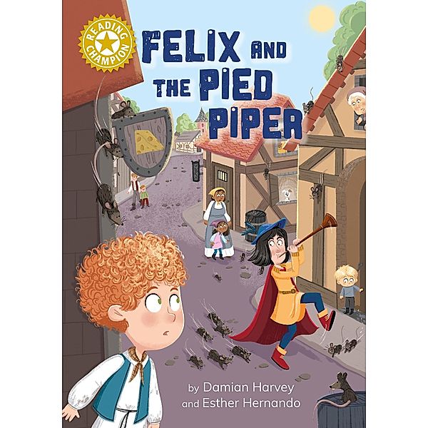 Felix and the Pied Piper / Reading Champion Bd.517, Damian Harvey