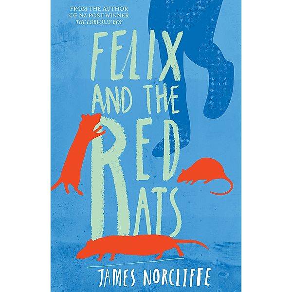 Felix and the Red Rats, James Norcliffe