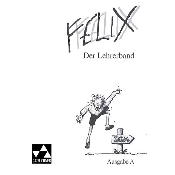 Felix, Ausgabe A: Der Lehrerband