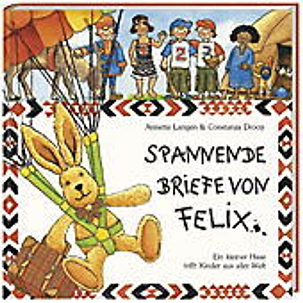 Felix bei den Kindern dieser Welt, Annette Langen, Constanza Droop