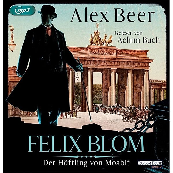 Felix Blom - 1 - Der Häftling aus Moabit, Alex Beer