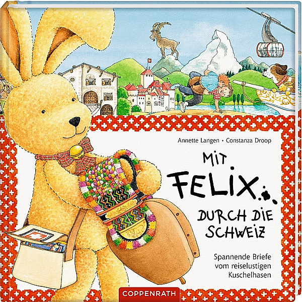 Felix-Bücher (Bilderbücher mit Briefen) / Mit Felix durch die Schweiz, Annette Langen