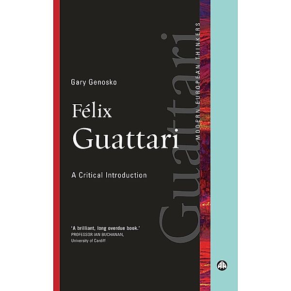 Félix Guattari / Modern European Thinkers, Gary Genosko