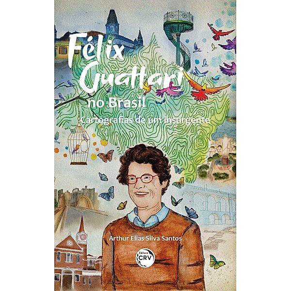 Félix Guattari no Brasil:, Arthur Elias Silva Santos