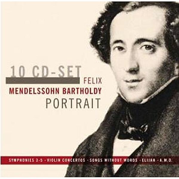 Felix Mendelssohn Bartholdy - Portrait, 10 CDs, Diverse Interpreten