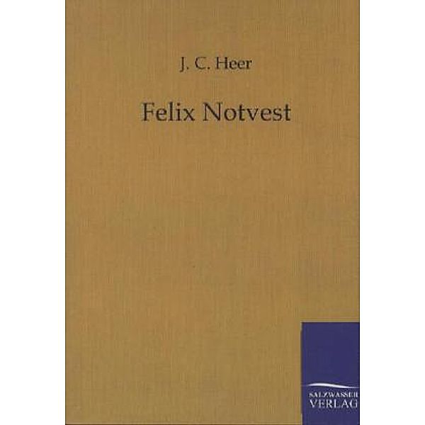 Felix Notvest, Jakob Chr. Heer