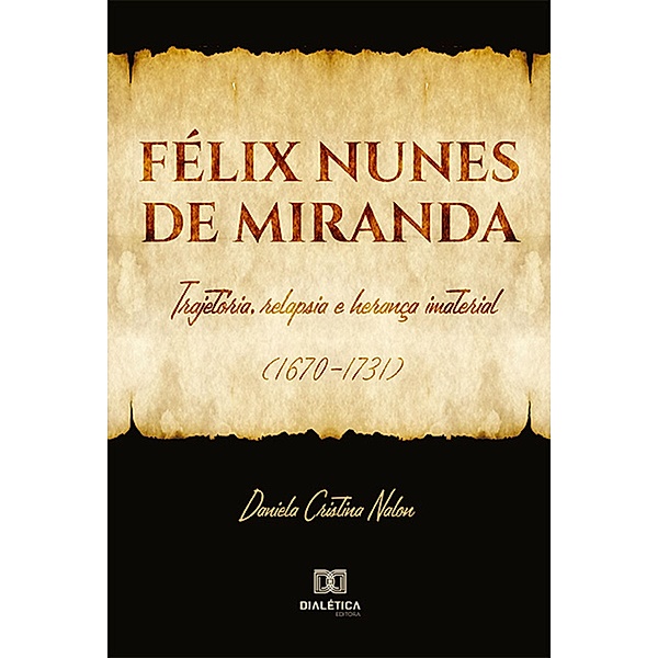 Félix Nunes de Miranda, Daniela Cristina Nalon