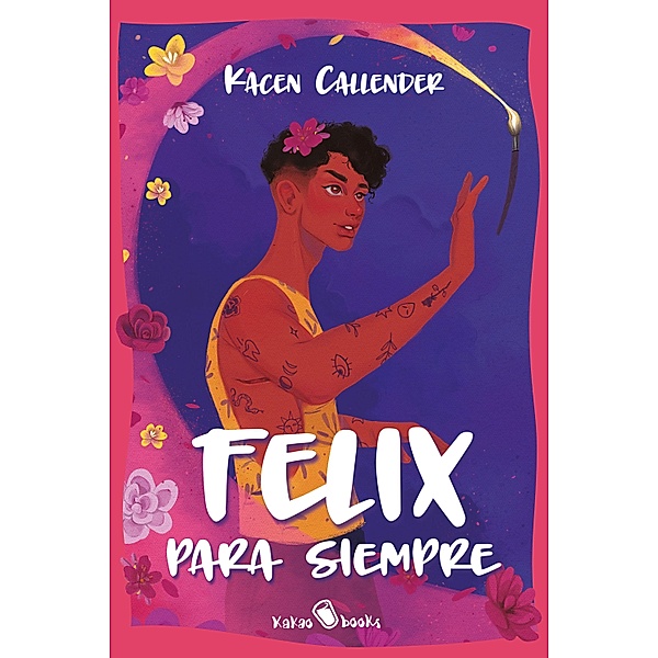 Felix para siempre / KAKAO LARGE Bd.17, Kacen Callender