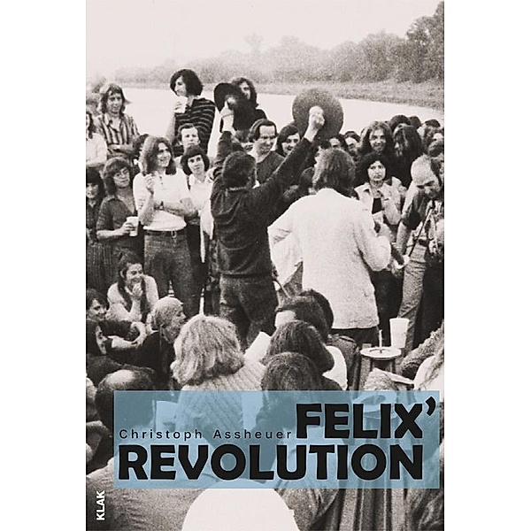 Felix' Revolution, Christoph Assheuer