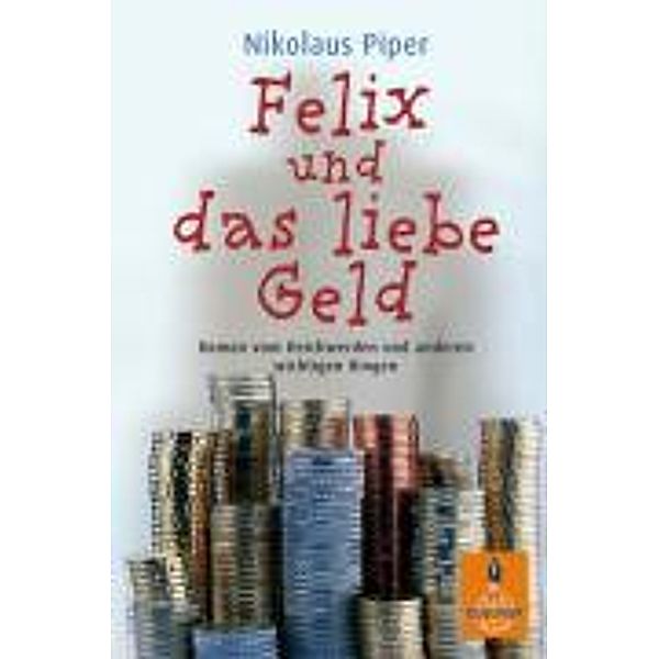 Felix und das liebe Geld, Nikolaus Piper