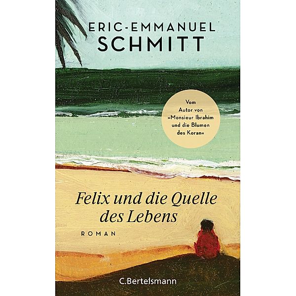 Felix und die Quelle des Lebens, Eric-Emmanuel Schmitt