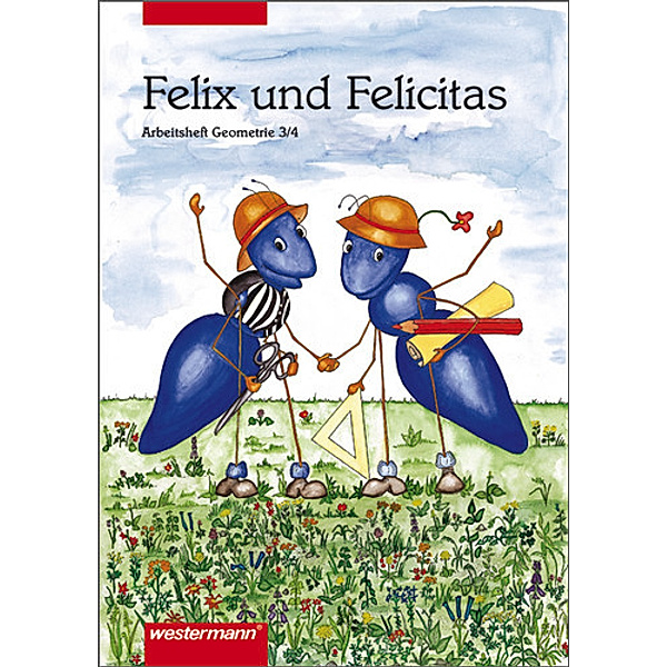 Felix und Felicitas, Arbeitshefte Geometrie: 3./4. Schuljahr