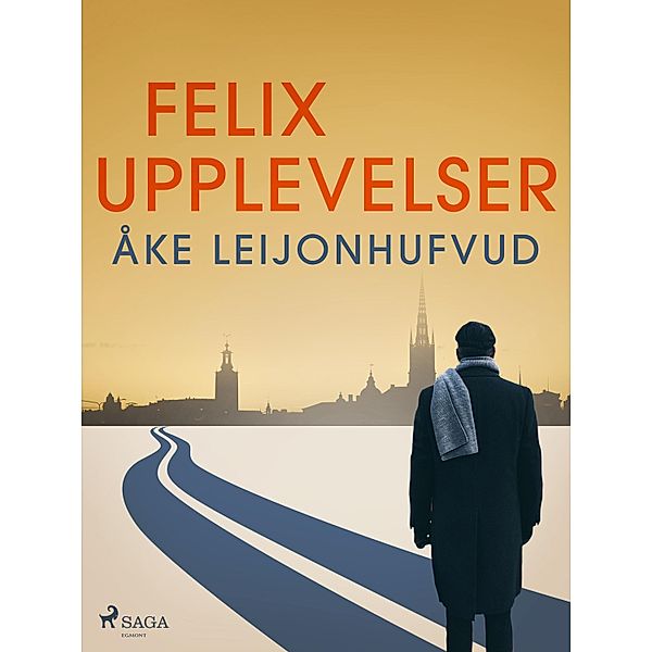 Felix upplevelser, Åke Leijonhufvud