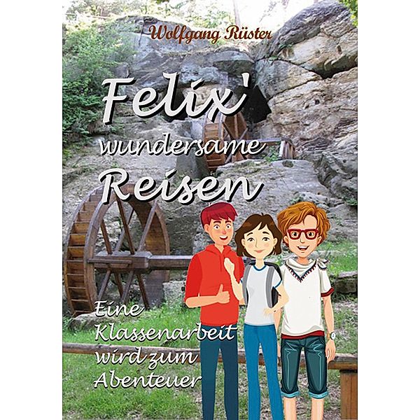 Felix` wundersame Reisen, Wolfgang Rüster
