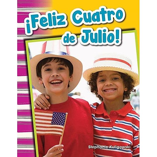 !Feliz Cuatro de Julio! Read-along eBook, Stephanie Kuligowski