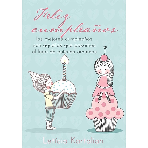 Feliz Cumpleaños, Letícia Kartalian