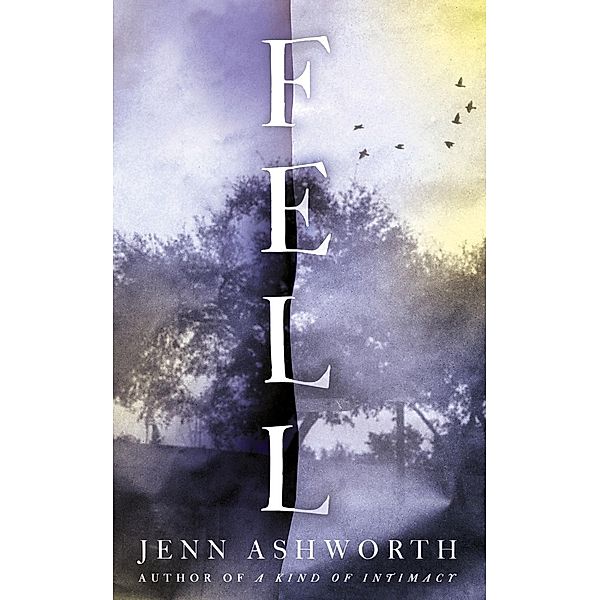 Fell, Jenn Ashworth