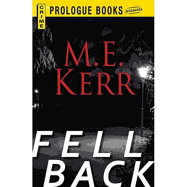 Fell Back, M. E. Kerr